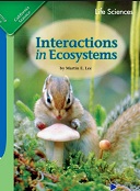 California Science Leveled Readers Grade 4 Life Sciences Interactions in Ecosystems California Science Leveled Readers Grade 4 Life Sciences Interactions in Ecosystems