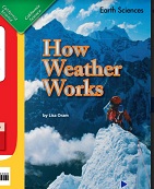 California Science Leveled Readers Grade 5 Earth Sciences How Weather Works California Science Leveled Readers Grade 5 Earth Sciences How Weather Works