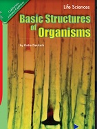 California Science Leveled Readers Grade 5 Life Sciences Basic Stuctures of Organisms California Science Leveled Readers Grade 5 Life Sciences Basic Stuctures of Organisms