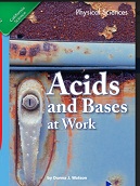California Science Leveled Readers Grade 5 Physical Sciences Acids and Bases at Work