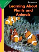 California Science Leveled Readers Kindergarten 3 Life Sciences Learning About Plants and Animals