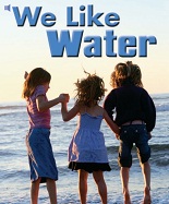 California Science Leveled Readers Kindergarten We like Water California Science Leveled Readers Kindergarten We like Water