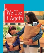 California Science Leveled Readers Kindergarten We Use It Again California Science Leveled Readers Kindergarten We Use It Again