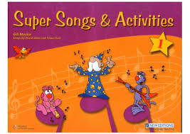 Super Songs and Activities 1 Super Songs and Activities 1