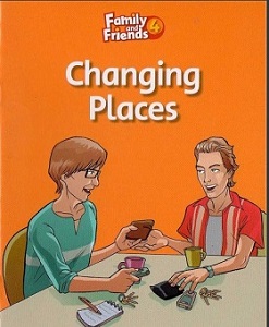 Family and Friends 4 Reader Changing Places