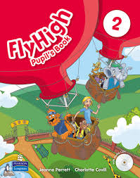 Fly High 2 Pupils Book Fly High 2 Pupils Book