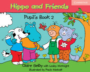 Cambridge Hippo and Friends 2 Pupils Book Cambridge Hippo and Friends 2 Pupils Book