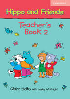 Cambridge Hippo and Friends 2 Teacher Book Cambridge Hippo and Friends 2 Teacher Book
