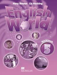 Macmillan English World 5 Workbook Macmillan English World 5 Workbook