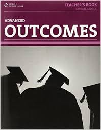 Outcomes Advanced Teacher Book Outcomes Advanced Teacher Book