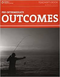 Outcomes Pre-Intermediate Teacher Book Outcomes Pre-Intermediate Teacher Book