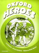 Oxford Heroes 1 Teacher Book Oxford Heroes 1 Teacher Book