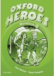 Oxford Heroes 1 Workbook Oxford Heroes 1 Workbook