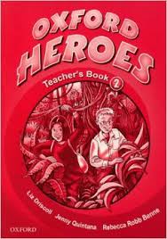 Oxford Heroes 2 Teacher Book Oxford Heroes 2 Teacher Book